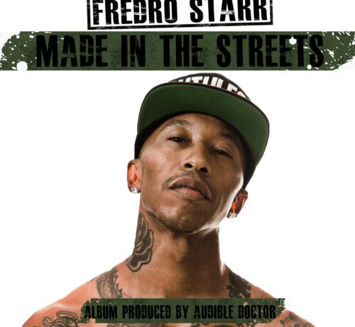 Fredro Starr “Made In The Streets” Remix Prod by Audible Doctor