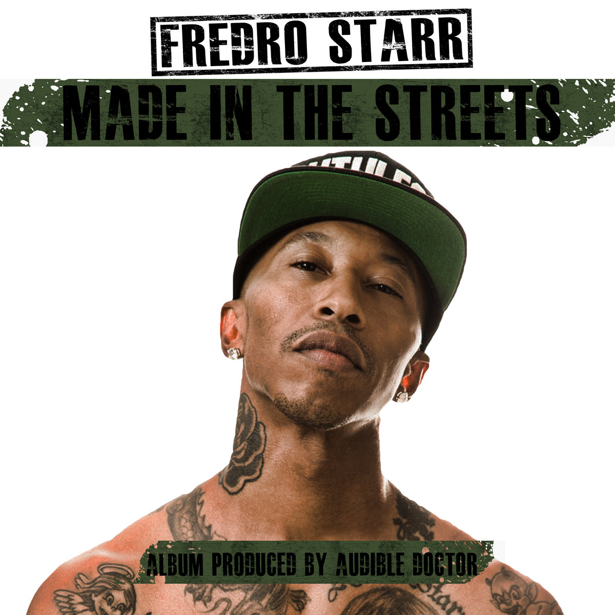 Fredro Starr “Made In The Streets” Remix Prod by Audible Doctor