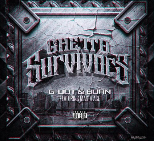 Gdot Born Feat Masta Ace “Ghetto Survivors” Prod by Ben Hedibi